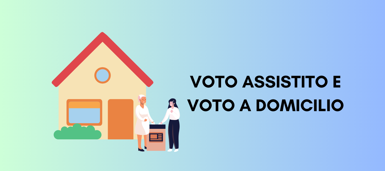 INDICAZIONI PER IL VOTO DOMICILIARE E ASSISTITO PER ELEZIONI REGIONALI